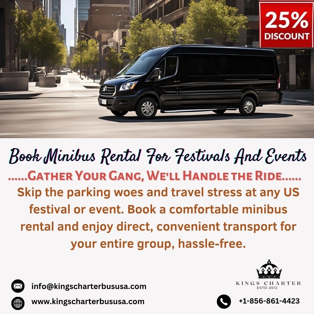 Book Minibus Rental For Festivals And Events | Kings Charter Bus USA